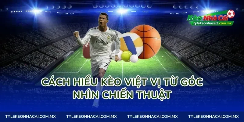 Cách hiểu Kèo việt vị từ góc nhìn chiến thuật