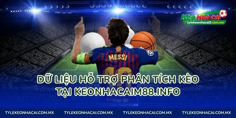 Dữ liệu hỗ trợ phân tích kèo tại tylekeomalaysia.com
